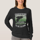 Suche nach gartenarbeit tshirts Einfach