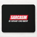 Suche nach sarkasmus mousepads Sarkastisch