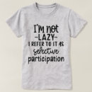 Suche nach selektive teilnahme tshirts Spaß