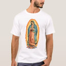 Suche nach jungfrau von guadalupe tshirts Mexiko