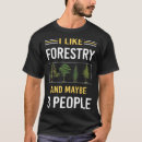 Suche nach forstwirtschaft tshirts Baum