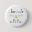 Suche nach schwester der braut buttons Brautparty