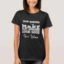 Suche nach langsamer tshirts Schnell
