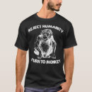 Suche nach menschheit tshirts Lustig