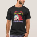 Suche nach winterschlaf tshirts Nickerchen