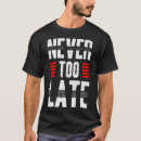 Suche nach nie zu spät tshirts Spaß