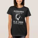 Suche nach vorausgesetzt tshirts Alt