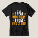 Suche nach arbeitsmotivation tshirts Jede person