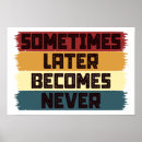 Suche nach später poster Motivation