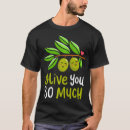 Suche nach grüne oliven tshirts Liebe