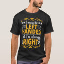 Suche nach linkshänder tshirts Allein gelassen