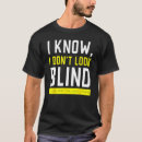 Suche nach sehbehinderte tshirts Bewusstsein