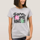 Suche nach lustige bingo tshirts Für sie