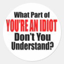 Suche nach idioten aufkleber Sarkasmus