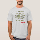 Suche nach lustige unfälle tshirts Humorvoll