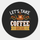 Suche nach kaffeepause aufkleber Kaffeezeit