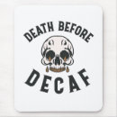 Suche nach tod mousepads Kaffee
