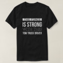 Suche nach abschleppwagenfahrer tshirts Lkw fahrer