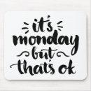 Suche nach montag mousepads Positiv
