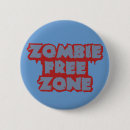 Suche nach zombies buttons Lustig