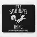 Suche nach lustiges eichhörnchen mousepads Wald
