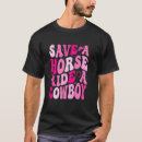 Suche nach speichern sie ein pferd tshirts Cowgirl