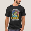 Suche nach fischen und bier tshirts Angeln