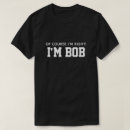 Suche nach recht tshirts Bob
