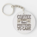 Suche nach kaffee schlüsselanhänger Zitat