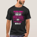 Suche nach amputiert spaß tshirts Erholung