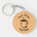 Suche nach kaffee schlüsselanhänger Zitate