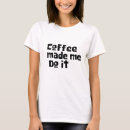 Suche nach coffee tshirts Kaffee