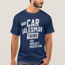 Suche nach autohändler tshirts Für autoverkäufer