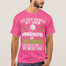 Suche nach golf sprichwort tshirts Populär