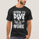 Suche nach geboren zu tauchen tshirts Taucher