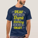 Suche nach taubheit tshirts Behinderung