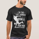 Suche nach linkshänder tshirts Bowling