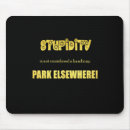 Suche nach sarkasmus mousepads Dummheit