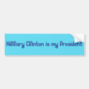 Suche nach hillary clinton für präsidenten autoaufkleber Weißes haus
