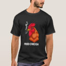 Suche nach gebratenes huhn tshirts Frittiert