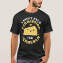 Suche nach frischkäse tshirts Parmesan