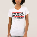 Suche nach bossy tshirts Ich bin nicht bossy