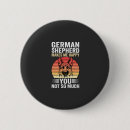 Suche nach deutscher schäferhund buttons Hundeliebhaber