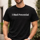 Suche nach potenzial tshirts Ich hatte potenzial