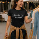 Suche nach ich schwitze nicht tshirts Für sie
