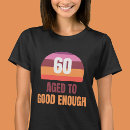 Suche nach lustiger 60 geburtstag tshirts Humor
