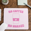 Suche nach kaffee spaß mousepads Für sie