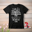 Suche nach ich bin süchtig tshirts Jede person