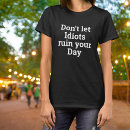 Suche nach idioten… tshirts Jede person