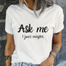 Suche nach lustige sarkastische fragen tshirts Für sie